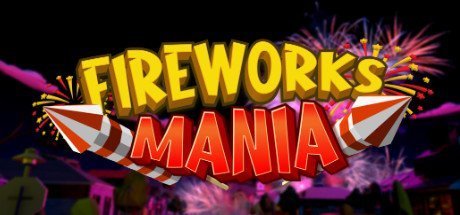 Fireworks Mania - An Explosive Simulator Free Download